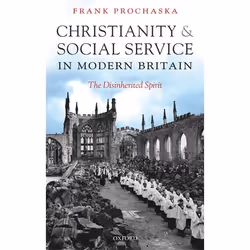 ISBN Christianity and Social Service in Modern Britain ( The Disinherited Spirit ), Anglais, Livre broché, 228 pages