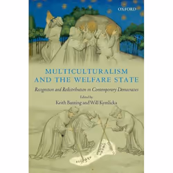ISBN Multiculturalism and the Welfare State ( Recognition and Redistribution in Contemporary Democracies ), Keith Banting, Wi ...