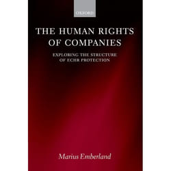 ISBN The Human Rights of Companies ( Exploring the Structure of ECHR Protection ) livre
