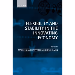 ISBN Flexibility and Stability in the Innovating Economy, Maureen McKelvey, Magnus Holmen, Anglais, Oxford University Press, ...