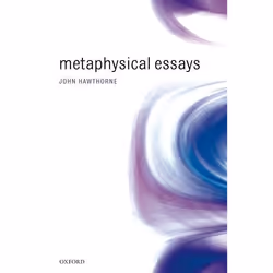 ISBN Metaphysical Essays, John Hawthorne, 310 pages, Anglais, Oxford University Press, 06/04/2006, unisexe