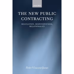 ISBN The New Public Contracting ( Regulation Responsiveness Relationality ), 440 pages