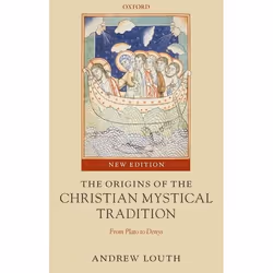 ISBN The Origins of the Christian Mystical Tradition ( From Plato to Denys ), Andrew Louth, 256 pages, Anglais, Oxford Univer ...
