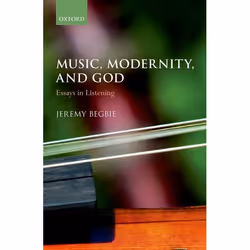 ISBN Music Modernity and God ( Essays in Listening ), Anglais, Livre broché, 272 pages