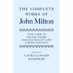 ISBN The Complete Works of John Milton: Volume II ( The 1671 Poems: Paradise Regain'd and Samson Agonistes ), Laura Lunger Kn ...