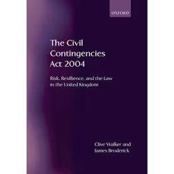 ISBN The Civil Contingencies Act 2004 ( Risk Resilience and the Law in the United Kingdom ), 412 pages