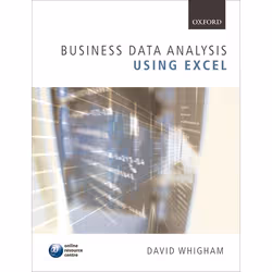 ISBN Business Data Analysis using Excel, David Whigham, unisexe, Oxford University Press, 11/01/2007, 1 pièce(s)