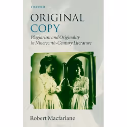 ISBN Original Copy ( Plagiarism and Originality in Nineteenth-Century Literature ), Robert Macfarlane, 258 pages, Anglais, Ox ...