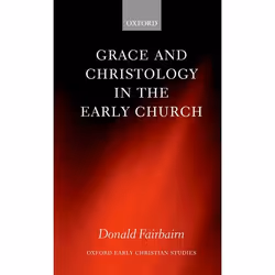 ISBN Grace and Christology in the Early Church, Anglais, Couverture rigide, 288 pages