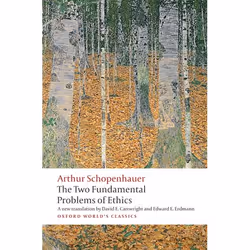 ISBN The Two Fundamental Problems of Ethics, Arthur Schopenhauer, David Cartwright, Edward E. Erdmann, Christopher Janaway, 3 ...