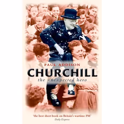 ISBN Churchill ( The Unexpected Hero ), Paul Addison, 322 pages, Anglais, Oxford University Press, 13/07/2006, unisexe