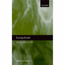 ISBN Facing Death ( Epicurus and his Critics ), Anglais, Couverture rigide, 252 pages