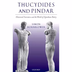 ISBN Thucydides and Pindar ( Historical Narrative and the World of Epinikian Poetry ), Anglais, Couverture rigide