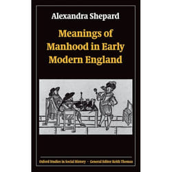 ISBN Meanings of Manhood in Early Modern England Couverture rigide