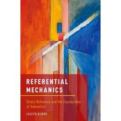 ISBN Referential Mechanics ( Direct Reference and the Foundations of Semantics ) livre