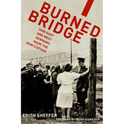 ISBN Burned Bridge ( How East and West Germans Made the Iron Curtain ) livre