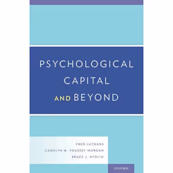 ISBN Psychological Capital and Beyond, Fred Luthans, Carolyn M. Youssef-Morgan, Bruce J. Avolio, 336 pages, Anglais, Oxford U ...