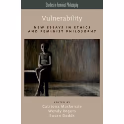 ISBN Vulnerability ( New Essays in Ethics and Feminist Philosophy ), Anglais, Couverture rigide, 336 pages