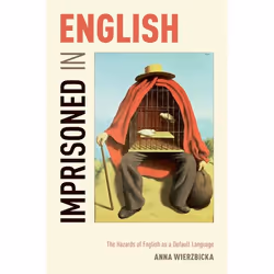 ISBN Imprisoned in English ( The Hazards of English as a Default Language ), Anglais, Couverture rigide, 304 pages