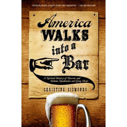 ISBN America Walks into a Bar ( A Spirited History of Taverns and Saloons Speakeasies and Grog Shops ) Couverture rigide