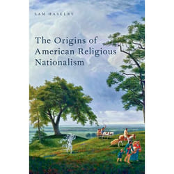 ISBN The Origins of American Religious Nationalism