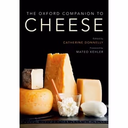 ISBN The Oxford Companion to Cheese, Dr. Catherine Donnelly, Mateo Kehler, Anglais, Oxford University Press, 01/12/2016, unis ...
