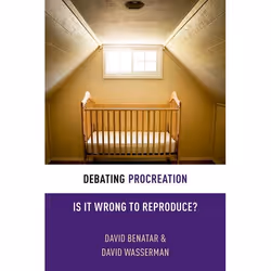 ISBN Debating Procreation ( Is It Wrong to Reproduce? ), Anglais, Couverture rigide, 280 pages