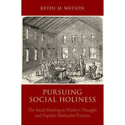 ISBN Pursuing Social Holiness ( The Band Meeting in Wesley's Thought and Popular Methodist Practice )