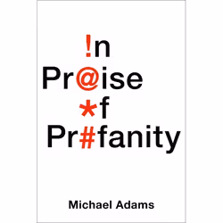 ISBN In Praise of Profanity, Michael Adams, 272 pages, Anglais, Oxford University Press, 22/09/2016, unisexe