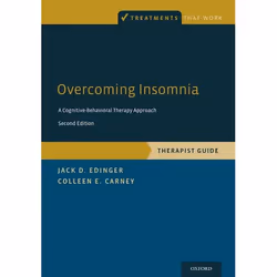ISBN Overcoming Insomnia ( A Cognitive-Behavioral Therapy Approach Therapist Guide ), Jack D. Edinger, Colleen E. Carney, 160 ...