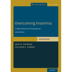 Overcoming Insomnia A Cognitive-Behavioral Therapy Approach, Workbook (Treatments That Work) (Paperback)