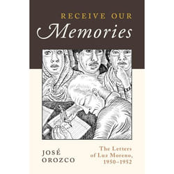 ISBN Receive Our Memories ( The Letters of Luz Moreno 1950-1952 ) Couverture rigide