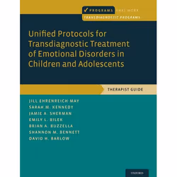 ISBN Unified Protocols for Transdiagnostic Treatment of Emotional Disorders in Children and Adolescents ( Therapist Guide ), ...
