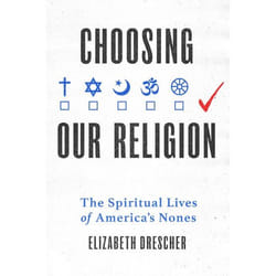 ISBN Choosing Our Religion ( The Spiritual Lives of America's Nones ) 344 pages Anglais