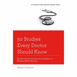 ISBN 50 Studies Every Doctor Should Know Revised Edition ( The Key Studies that Form the Foundation of Evidence Based Medicin ...