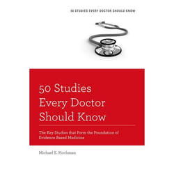 50 Studies Every Doctor Should Know: The Key Studies That Form The Foundation Of Evidence Based Medicine (Fifty Studies Every Doctor Should Know) (Paperback)