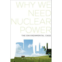 ISBN Why We Need Nuclear Power ( The Environmental Case ) livre