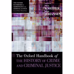 ISBN The Oxford Handbook of the History of Crime and Criminal Justice, Paul Knepper, Anja Johansen, Anglais, Oxford Universit ...