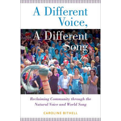 ISBN A Different Voice A Different Song ( Reclaiming Community through the Natural Voice and World Song ) livre Anglais Couverture rigide 376 pages