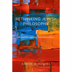 ISBN Rethinking Jewish Philosophy ( Beyond Particularism and Universalism ), 192 pages