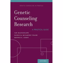 ISBN Genetic Counseling Research: A Practical Guide, Ian M. MacFarlane, Patricia McCarthy Veach PhD LP, Bonnie S. LeRoy MS CG ...