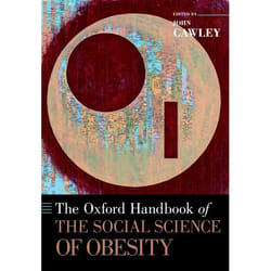 The Oxford Handbook of the Social Science of Obesity John Cawley