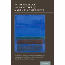 ISBN The Principles and Practice of Narrative Medicine, Rita Charon, Sayantani DasGupta, Nellie Hermann, Craig Irvine, Eric R ...
