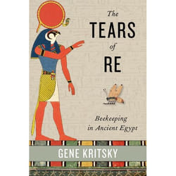 The Tears of Re: Beekeeping in Ancient Egypt - [Version Originale]