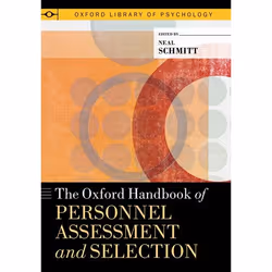 ISBN The Oxford Handbook of Personnel Assessment and Selection, Anglais, Couverture rigide, 992 pages