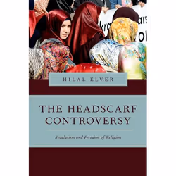 ISBN The Headscarf Controversy ( Secularism and Freedom of Religion ), Hilal Elver, 288 pages, Anglais, Oxford University Pre ...