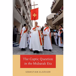 ISBN The Coptic Question in the Mubarak Era, Sebastian Elsasser, Anglais, Oxford University Press, 29/05/2014, unisexe, 1 piè ...
