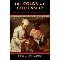 ISBN The Color of Citizenship ( Race Modernity and Latin American / Hispanic Political Thought ) Couverture rigide