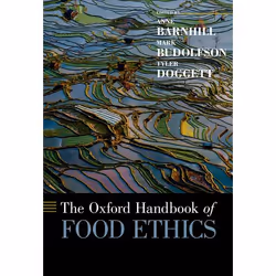ISBN The Oxford Handbook of Food Ethics, Anne Barnhill, Tyler Doggett, Mark Budolfson, 824 pages, Anglais, Oxford University  ...