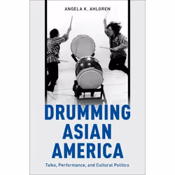 ISBN Drumming Asian America ( Taiko Performance and Cultural Politics ), Anglais, Couverture rigide, 200 pages